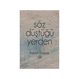 Söz Düştüğü Yerden - Rıdvan Sözener