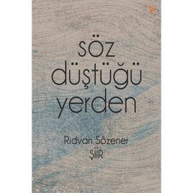 Söz Düştüğü Yerden - Rıdvan Sözener