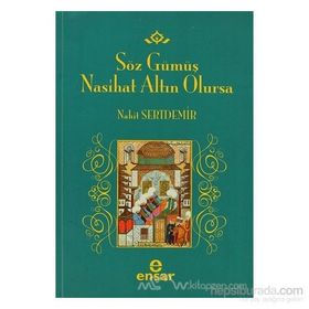 SÖZ GÜMÜŞ NASIHAT ALTIN OLURSA - NAHIT SERTDEMIR
