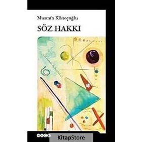 Söz Hakkı - Mustafa Köneçoğlu