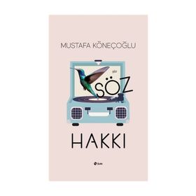 Söz Hakkı - Mustafa Köneçoğlu