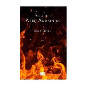 Söz ile Ateş Arasında - Esma Özlen