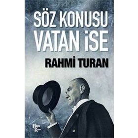 Söz Konusu Vatan İse - Rahmi Turan