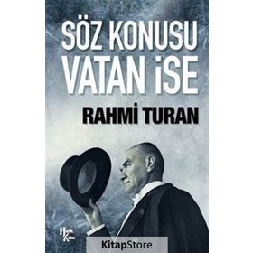 Söz Konusu Vatan İse - Rahmi Turan