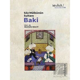 Söz Mülkünün Sultanı Baki - Prof. Dr. Muhsin Macit