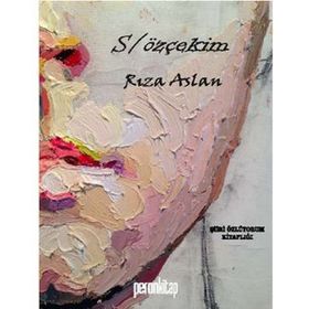 Söz Özçekim - Rıza Aslan