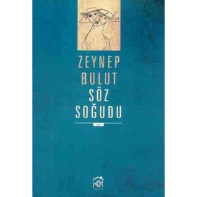 SÖZ SOĞUDU - ZEYNEP BULUT
