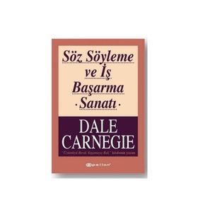 Söz Söyleme ve İş Başarma Sanatı - donna dale carnegie