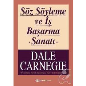 Söz Söyleme ve İş Başarma Sanatı - donna dale carnegie