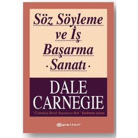 Söz Söyleme ve İş Başarma Sanatı - donna dale carnegie