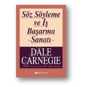 Söz Söyleme ve İş Başarma Sanatı - donna dale carnegie