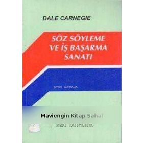 Söz Söyleme ve İş Başarma Sanatı - donna dale carnegie