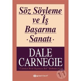 Söz Söyleme ve İş Başarma Sanatı - donna dale carnegie