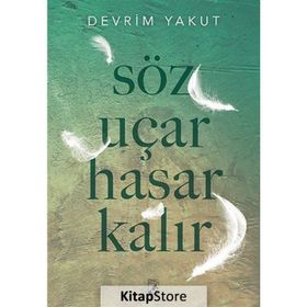 Söz Uçar Hasar Kalır - Devrim Yakut