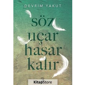 Söz Uçar Hasar Kalır - Devrim Yakut
