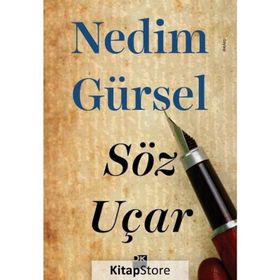 Söz Uçar - Nedim Gürsel