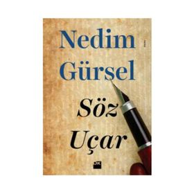 Söz Uçar - Nedim Gürsel