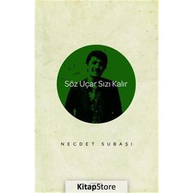 Söz Uçar Sızı Kalır - Necdet Subaşı