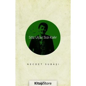 Söz Uçar Sızı Kalır - Necdet Subaşı