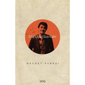 Söz Uçar Sızı Kalır - Necdet Subaşı