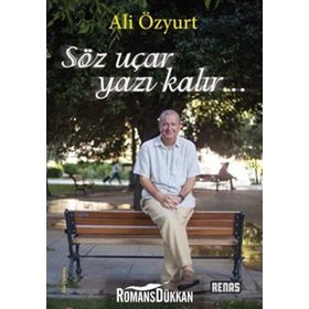 Söz Uçar Yazı Kalır / Ali Özyurt / Nota Bene Yayınları