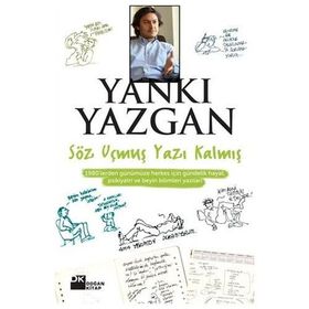 SÖZ UÇMUŞ, YAZI KALMIŞ - YANKI YAZGAN
