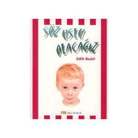 Söz Uslu Olacağız - Edith Nesbit