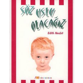 Söz Uslu Olacağız - Edith Nesbit