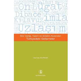 Söz Varlığı, Yazım ve Anlatım Açısından Türkçedeki Gelişmeler - Hamza Zülfikar