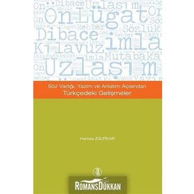 Söz Varlığı, Yazım ve Anlatım Açısından Türkçedeki Gelişmeler - Hamza Zülfikar