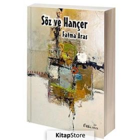 Söz ve Hançer / Fatma Aras