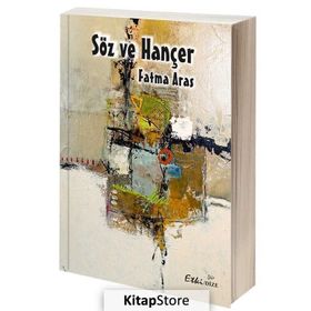 Söz ve Hançer / Fatma Aras
