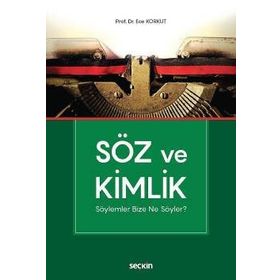 Söz ve Kimlik - Ece Korkut