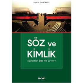 Söz ve Kimlik - Ece Korkut