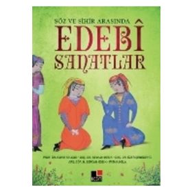 Söz ve Sihir Arasında Edebi Sanatlar - Fatma Kola Bahir Selçuk Beyhan Kesik Özer Şenödeyici Halil Sercan Koşik