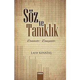 Söz ve Tanıklık / Latif Kınataş