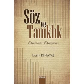 Söz ve Tanıklık / Latif Kınataş