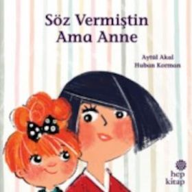 Söz Vermiştin Ama Anne - Aytül Akal