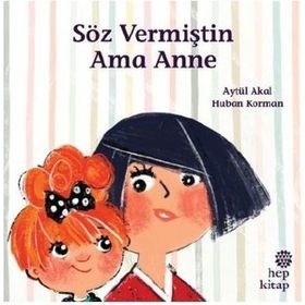 Söz Vermiştin Ama Anne - Hep Kitap