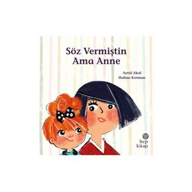 Söz Vermiştin Ama Anne - Hep Kitap