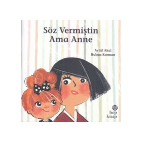 Söz Vermiştin Ama Anne - Hep Kitap
