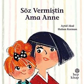 Söz Vermiştin Ama Anne - Hep Kitap