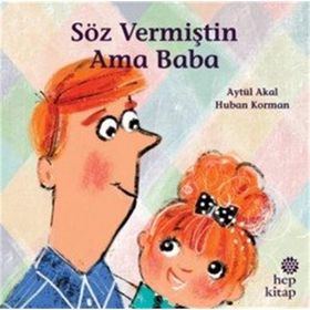 Söz Vermiştin Ama Baba - Hep Kitap