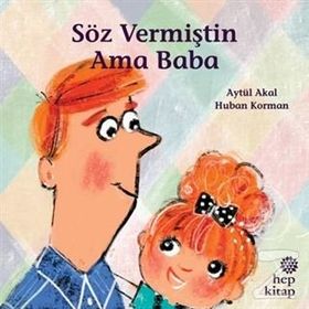 Söz Vermiştin Ama Baba - Hep Kitap