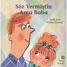 Söz Vermiştin Ama Baba - Hep Kitap