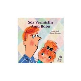 Söz Vermiştin Ama Baba - Hep Kitap