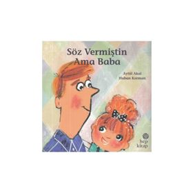 Söz Vermiştin Ama Baba - Hep Kitap