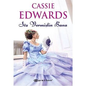 SÖZ VERMİŞTİN BANA - CASSIE EDWARDS