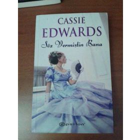 SÖZ VERMİŞTİN BANA - CASSIE EDWARDS
