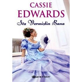 SÖZ VERMİŞTİN BANA - CASSIE EDWARDS